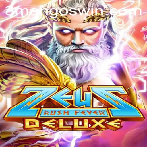 Experience the Thrill of ZeusRushFeverDeluxe: A Comprehensive Guide